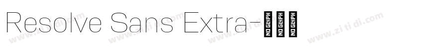 Resolve Sans Extra字体转换 Resolve Sans Extra字体转换